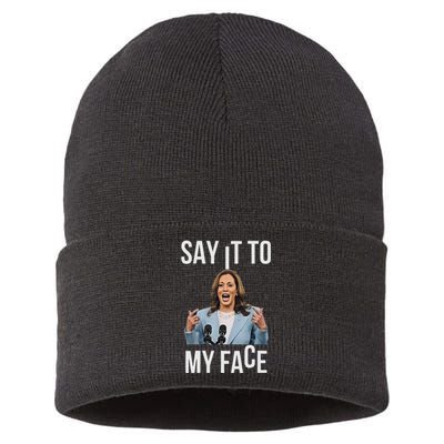 Say It To My Face Kamala Harris Debates 2024 Sustainable Knit Beanie