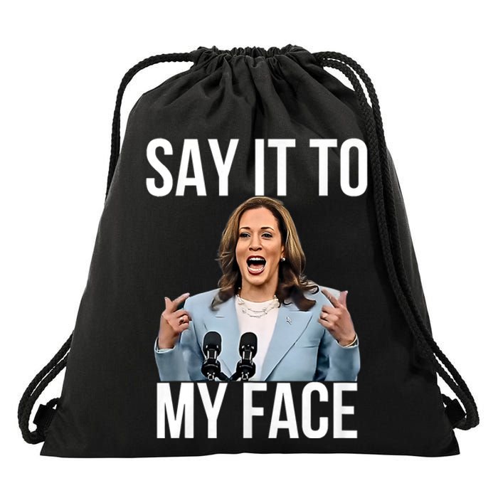 Say It To My Face Kamala Harris Debates 2024 Drawstring Bag