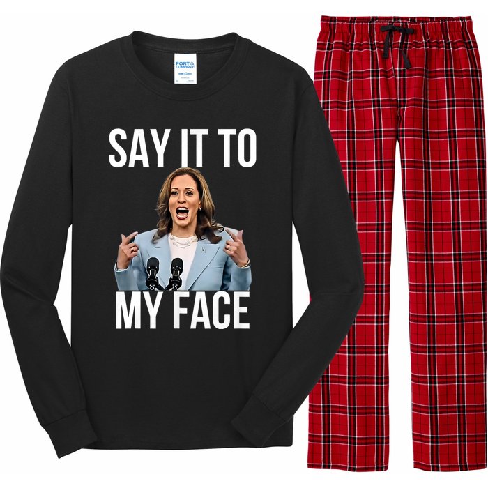 Say It To My Face Kamala Harris Debates 2024 Long Sleeve Pajama Set