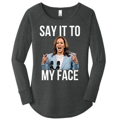 Say It To My Face Kamala Harris Debates 2024 Women's Perfect Tri Tunic Long Sleeve Shirt