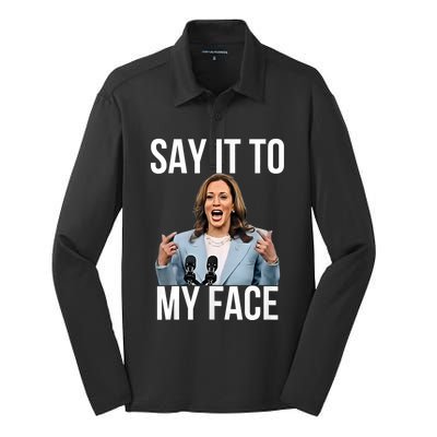 Say It To My Face Kamala Harris Debates 2024 Silk Touch Performance Long Sleeve Polo