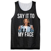 Say It To My Face Kamala Harris Debates 2024 Mesh Reversible Basketball Jersey Tank