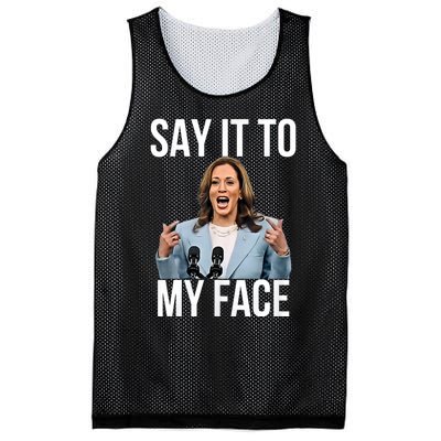 Say It To My Face Kamala Harris Debates 2024 Mesh Reversible Basketball Jersey Tank