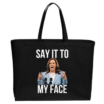 Say It To My Face Kamala Harris Debates 2024 Cotton Canvas Jumbo Tote