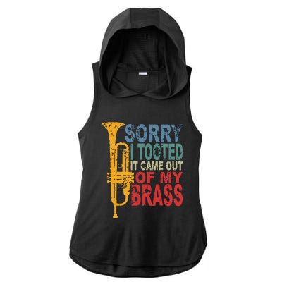 Sorry I Tooted It Came Out Of My Brass Funny Trumpet Quote Ladies PosiCharge Tri-Blend Wicking Draft Hoodie Tank