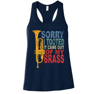 Sorry I Tooted It Came Out Of My Brass Funny Trumpet Quote Women's Racerback Tank