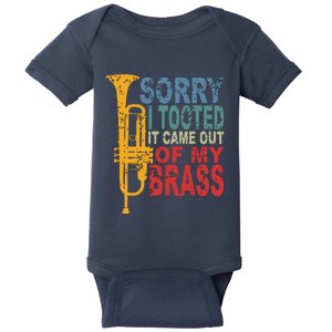 Sorry I Tooted It Came Out Of My Brass Funny Trumpet Quote Baby Bodysuit