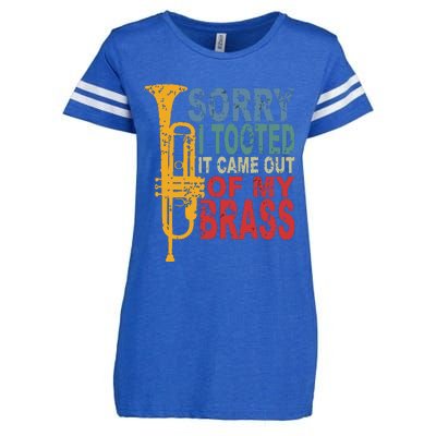 Sorry I Tooted It Came Out Of My Brass Funny Trumpet Quote Enza Ladies Jersey Football T-Shirt