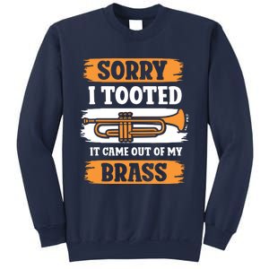 Sorry I Tooted It Came Out Of My Brass Trumpet Sweatshirt