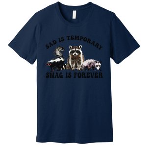 Sad Is Temporary Swag Is Forever Funny Racoon Lover Retro Premium T-Shirt