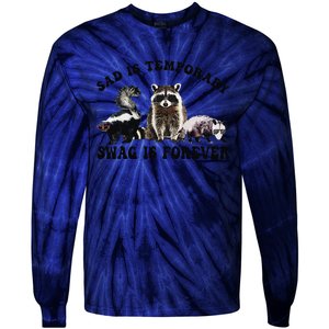 Sad Is Temporary Swag Is Forever Funny Racoon Lover Retro Tie-Dye Long Sleeve Shirt