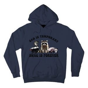 Sad Is Temporary Swag Is Forever Funny Racoon Lover Retro Tall Hoodie