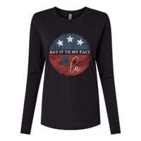 Say It To My Face Kamala Womens Cotton Relaxed Long Sleeve T-Shirt