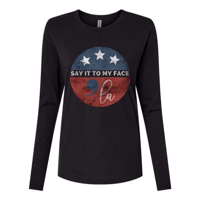 Say It To My Face Kamala Womens Cotton Relaxed Long Sleeve T-Shirt