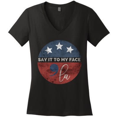 Say It To My Face Kamala Women's V-Neck T-Shirt