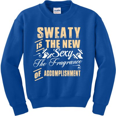 Sweaty Is The New Sexy The Fragrance Of Accomplisht Cool Gift Kids Sweatshirt