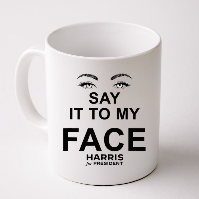 Say It To My Face By Josheeirl Coffee Mug