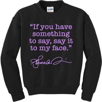 Say It To My Face Kamala 2024 Kids Sweatshirt