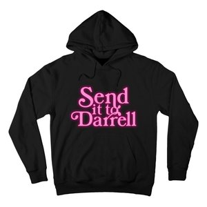 Send It To Darrell Hoodie