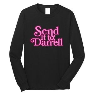 Send It To Darrell Long Sleeve Shirt