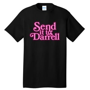 Send It To Darrell Tall T-Shirt