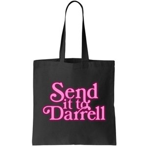 Send It To Darrell Tote Bag