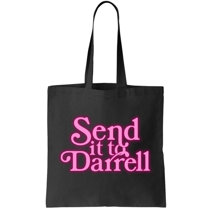 Send It To Darrell Tote Bag