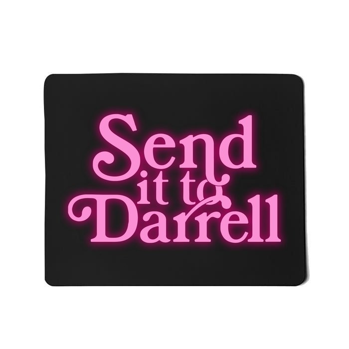 Send It To Darrell Mousepad