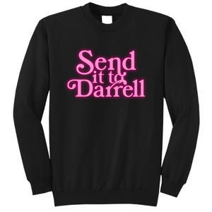 Send It To Darrell Tall Sweatshirt