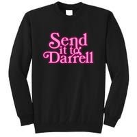 Send It To Darrell Tall Sweatshirt