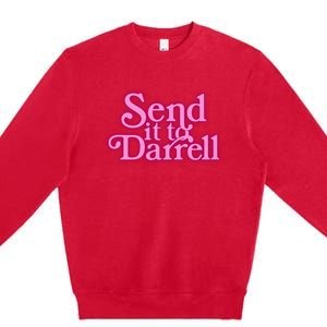 Send It To Darrell Premium Crewneck Sweatshirt