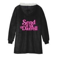 Send It To Darrell Hooded Wearable Blanket