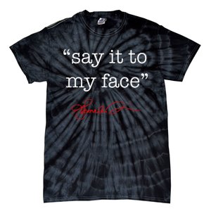 Say It To My Face Kamala 2024 Tie-Dye T-Shirt