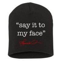 Say It To My Face Kamala 2024 Short Acrylic Beanie