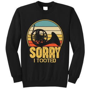 Sorry I Tooted Funny French Horn Player Gift Sweatshirt