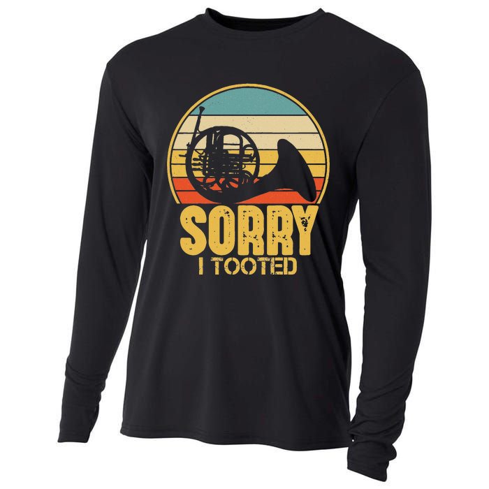 Sorry I Tooted Funny French Horn Player Gift Cooling Performance Long Sleeve Crew