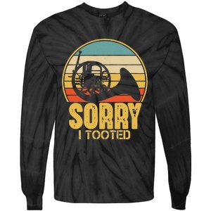 Sorry I Tooted Funny French Horn Player Gift Tie-Dye Long Sleeve Shirt