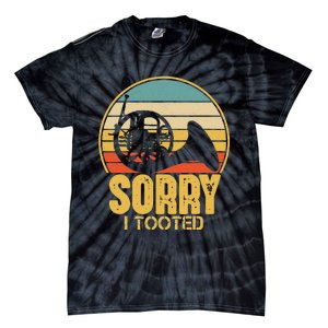 Sorry I Tooted Funny French Horn Player Gift Tie-Dye T-Shirt