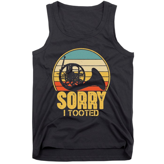 Sorry I Tooted Funny French Horn Player Gift Tank Top