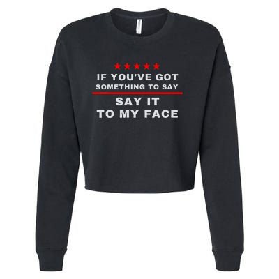 Say It To My Face Kamala Cropped Pullover Crew