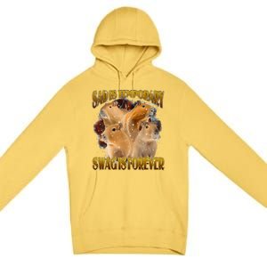 Sad Is Temporary Swag Is Forever Funny Capybara Premium Pullover Hoodie