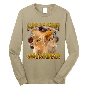 Sad Is Temporary Swag Is Forever Funny Capybara Long Sleeve Shirt