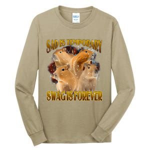 Sad Is Temporary Swag Is Forever Funny Capybara Tall Long Sleeve T-Shirt