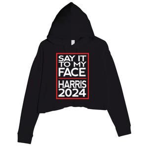 Say It To My Face Harris 2024 Crop Fleece Hoodie