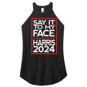 Say It To My Face Harris 2024 Women's Perfect Tri Rocker Tank