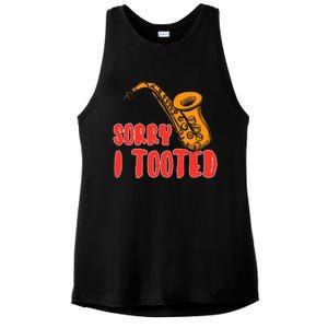 Sorry I Tooted Funny Saxophone Player Gifts Ladies PosiCharge Tri-Blend Wicking Tank