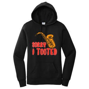 Sorry I Tooted Funny Saxophone Player Gifts Women's Pullover Hoodie