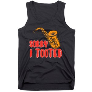 Sorry I Tooted Funny Saxophone Player Gifts Tank Top