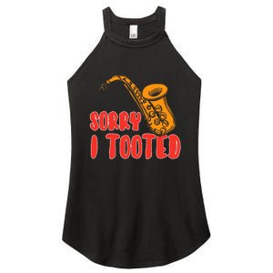 Sorry I Tooted Funny Saxophone Player Gifts Women's Perfect Tri Rocker Tank