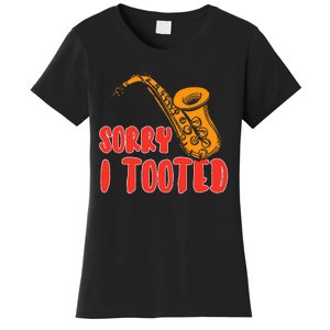 Sorry I Tooted Funny Saxophone Player Gifts Women's T-Shirt